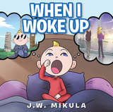 When I Woke Up - JW Mikula