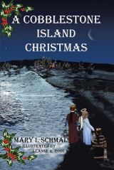 A Cobblestone Island Christmas - Mary I. Schmal