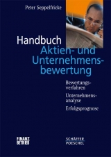 Handbuch Aktien- und Unternehmensbewertung - Peter Seppelfricke