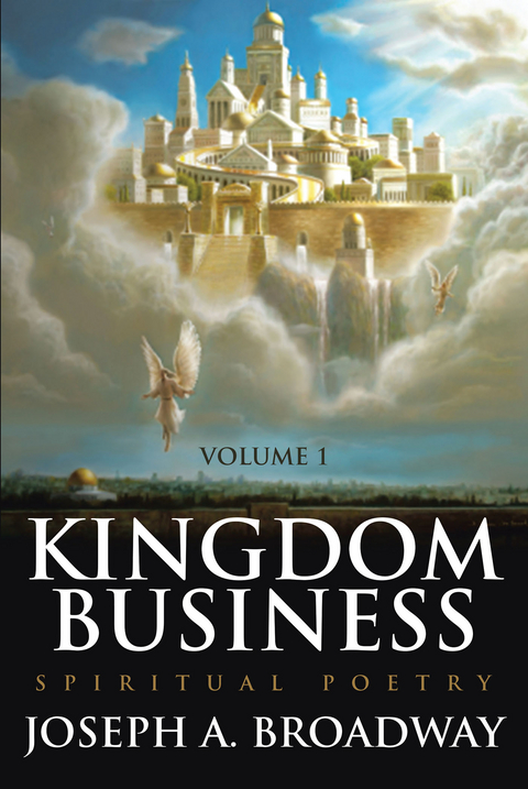 Kingdom Business - Joseph A. Broadway