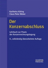 Der Konzernabschluss - Karlheinz K&uuml;ting, Claus P Weber