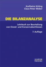 Die Bilanzanalyse - Karlheinz K&uuml;ting, Claus P Weber