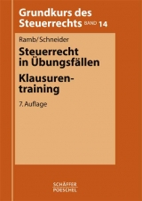 Steuerrecht in &Uuml;bungsf&auml;llen / Klausurentraining - J&ouml;rg Ramb, Josef Schneider