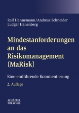 Mindestanforderungen an das Risikomanagement (MaRisk) - Hannemann, Ralf; Schneider, Andreas; Hanenberg, Ludger