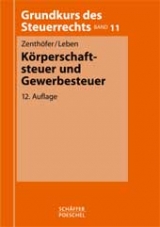 K&ouml;rperschaftsteuer und Gewerbesteuer - Wolfgang Zenth&ouml;fer, Gerd Leben