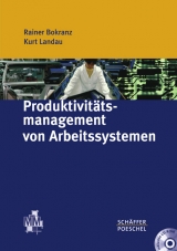 Produktivit&auml;tsmanagement von Arbeitssystemen - Rainer Bokranz, Kurt Landau