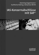 IAS-Konzernabschlüsse mit SAP - Henning Kagermann, Karlheinz Küting, Johannes Wirth