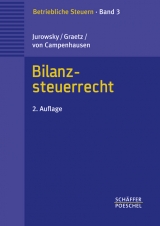 Bilanzsteuerrecht - Rainer Jurowsky, J&ouml;rg Graetz, Otto von Campenhausen