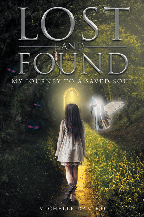 Lost and Found: My Journey to a Saved Soul - Michelle Marie Damico