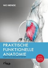 Praktische funktionelle Anatomie -  Nici Mende
