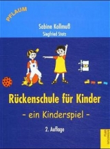 R&uuml;ckenschule f&uuml;r Kinder - ein Kinderspiel - Sabine Kollmuss, Siegfried Stotz