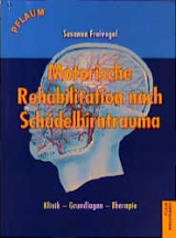 Motorische Rehabilitation nach Schädelhirntrauma - Susanne Freivogel