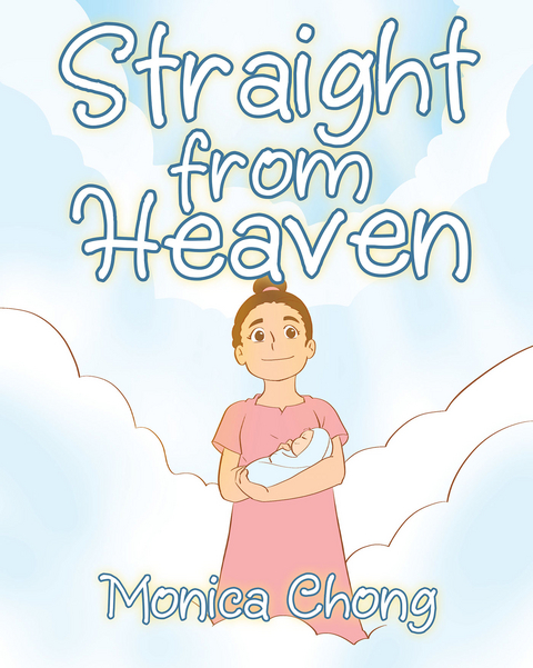 Straight from Heaven - Monica Chong