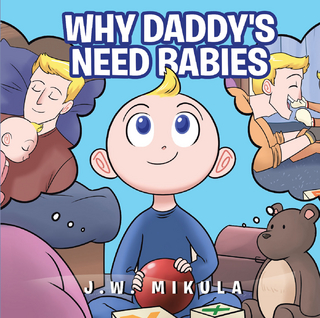 Why Daddies Need Babies