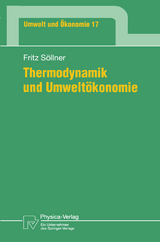 Thermodynamik und Umwelt&ouml;konomie - Fritz S&ouml;llner