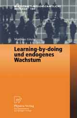 Learning-by-doing und endogenes Wachstum - Matthias G&ouml;cke