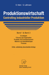 Produktionswirtschaft - Controlling industrieller Produktion - Hahn, Dietger; Laßmann, Gert