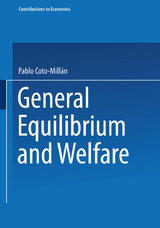 General Equilibrium and Welfare - Pablo Coto-Mill&aacute;n