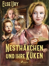 Nesth&auml;kchen und ihre K&uuml;ken - Else Ury