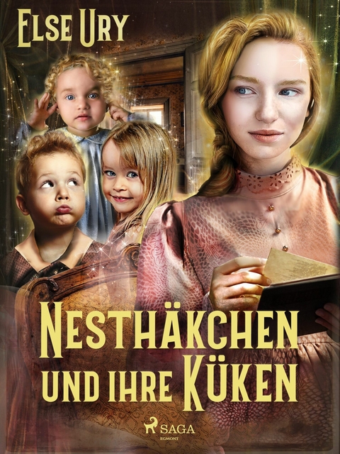 Nesth&auml;kchen und ihre K&uuml;ken - Else Ury