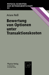 Bewertung von Optionen unter Transaktionskosten - Ariane Rei&szlig;