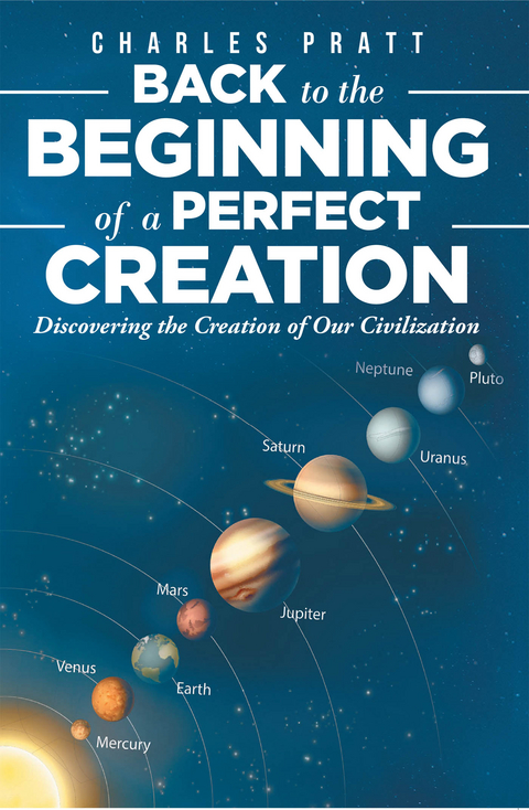 Back to the Beginning of a Perfect Creation - Charles Pratt