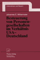 Besteuerung von Personengesellschaften im Verh&auml;ltnis USA &mdash; Deutschland - Johannes E. Mittermaier