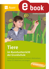 Tiere im Kunstunterricht der Grundschule - Christina Conradin