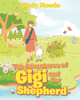 The Adventures of Gigi and Her Shepherd - Cindy Meade