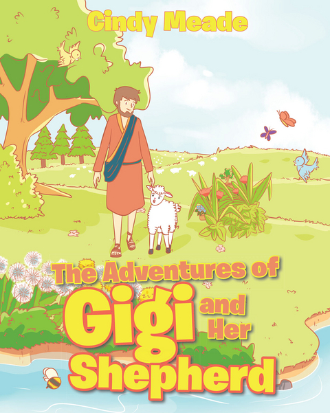 The Adventures of Gigi and Her Shepherd - Cindy Meade