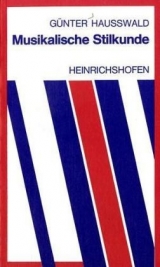 Musikalische Stilkunde - G&uuml;nter Hausswald