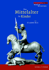 Das Mittelalter f&uuml;r Kinder - Elisabeth Mick