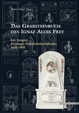 Das Grabsteinbuch des Ignaz Alois Frey - 