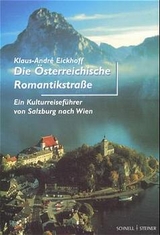 Die &Ouml;sterreichische Romantikstra&szlig;e - Klaus-Andr&eacute; Eickhoff