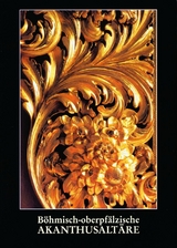 B&ouml;hmisch-Oberpf&auml;lzische Akanthusalt&auml;re - Wolf-Dieter Hamperl