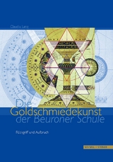 Die Goldschmiedekunst der Beuroner Schule - Claudia Lang