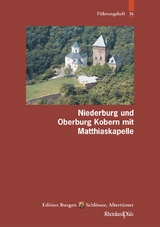 Niederburg und Oberburg Kobern mit Matthiaskapelle - Udo Liessem, Alexander Thon