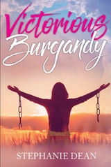 Victorious Burgandy - Stephanie Dean