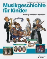 Musikgeschichte f&uuml;r Kinder - Monika Heumann, Hans-G&uuml;nter Heumann