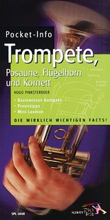 Pocket-Info Trompete, Posaune, Fl&uuml;gelhorn und Kornett - Hugo Pinksterboer