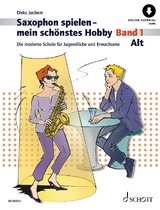 Saxophon spielen - mein schönstes Hobby - Juchem, Dirko