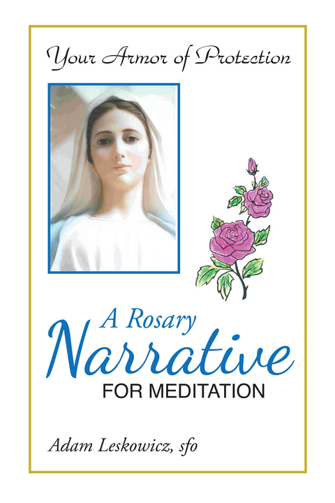 A Rosary Narrative for Meditation - Adam Leskowicz sfo