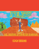 Special and Different: The Autistic Traveler Volume 1 - Steven Tomasino