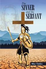 The SINNER and the SERVANT - Max Valdez