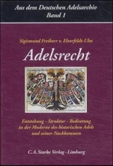 Adelsrecht - Sigismund von Elverfeldt-Ulm, Andreas von Cornaro, Georg von Fr&ouml;lichsthal, Heiner von Hoyningen-Huene, Klaus von Andrian-Werburg, Walter von Hueck, Edgar H von Brunner