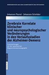 Zerebrale Korrelate klinischer und neuropsychologischer Ver&auml;nderungen in den Verlaufsstadien der Alzheimer-Demenz - Pantel Johannes, Johannes Schr&ouml;der