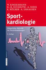 Sportkardiologie - W. Kindermann, H.-H. Dickhuth, A. Nie&szlig;, K. R&ouml;cker, A. Urhausen