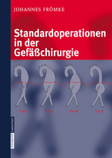Standardoperationen in der Gef&auml;&szlig;chirurgie - Johannes Fr&ouml;mke