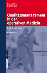 Qualit&auml;tsmanagement in der operativen Medizin - P. Kleine, J. Ennker
