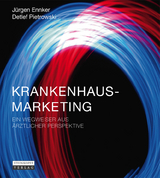 Krankenhausmarketing - J&uuml;rgen Ennker, Detlef Pietrowski